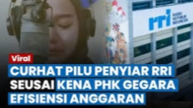 Imbas Efisiensi Anggaran, Penyiar RRI Curhat di PHK Setelah 11 Tahun Bekerja