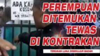 Misteri Ditemukan Wanita Tewas di Kontrakan Bandung, Pelaku Sudah Ditangkap