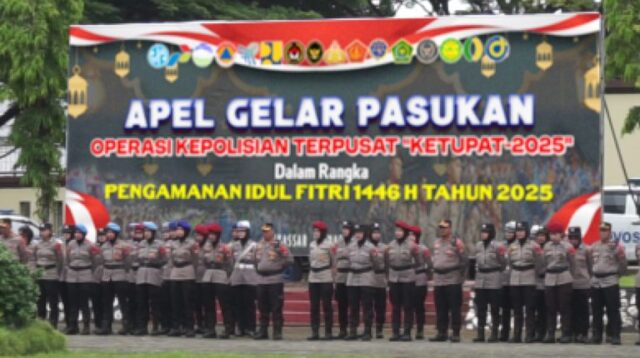 Apel Pasukan Operasi Ketupat 2025 Sukses, Dipimpin Wakapolda Sulsel Brigjen Pol Nasri